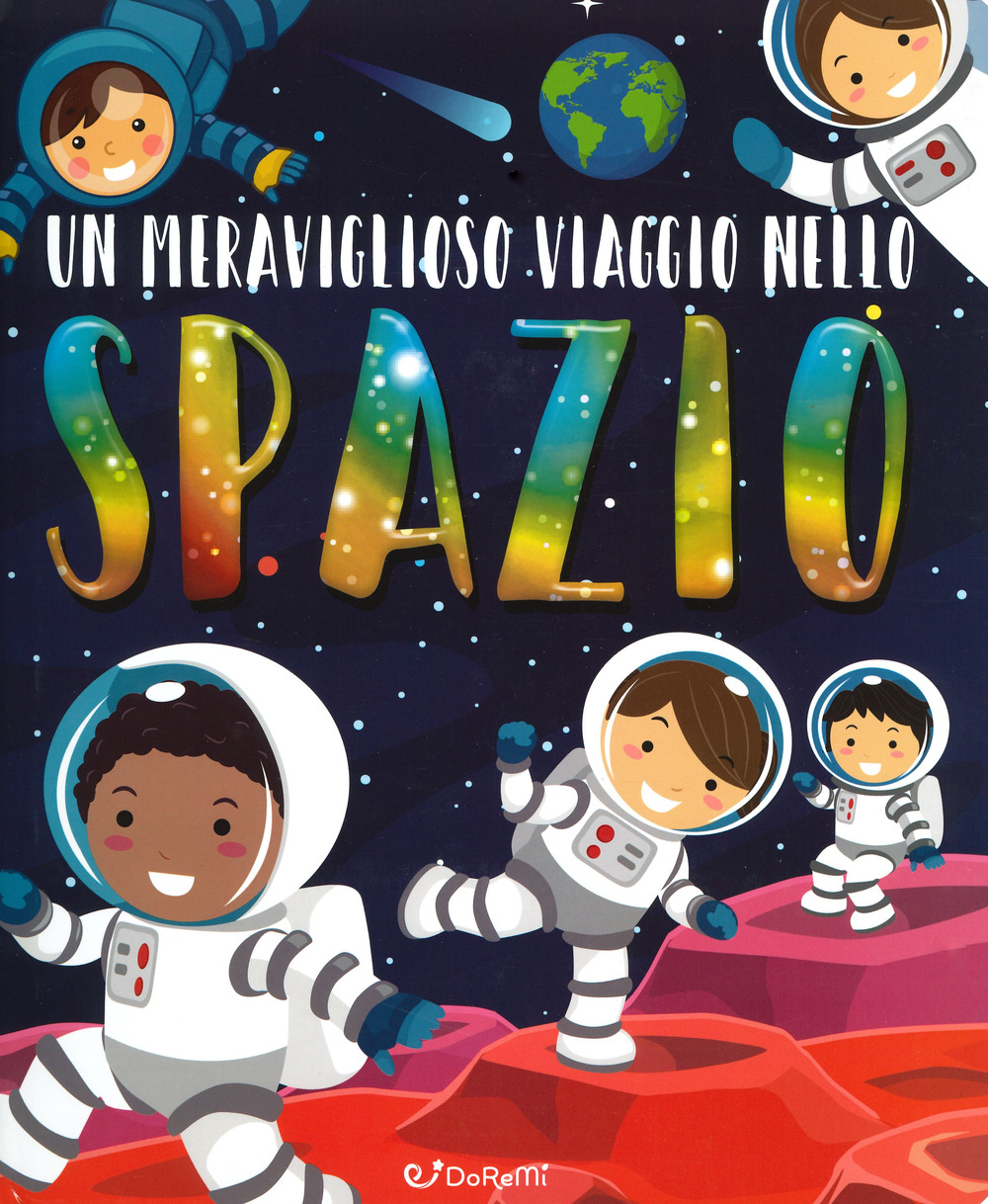 Un meraviglioso viaggio nello spazio