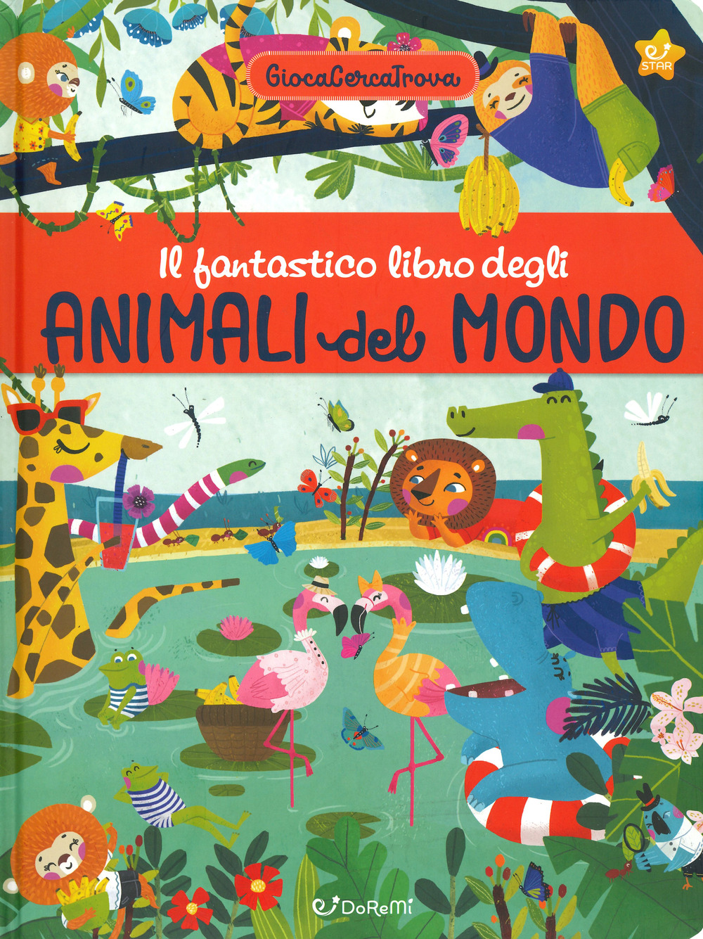 Il fantastico libro degli animali del mondo. GiocaCercaTrova