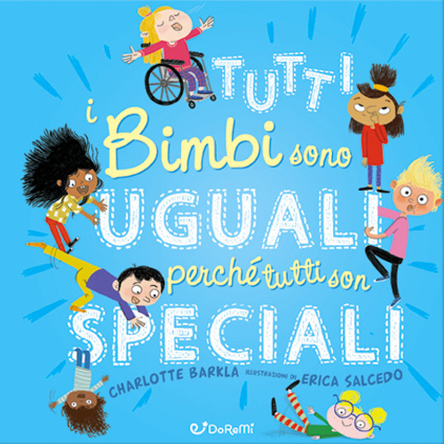Tutti i bimbi sono uguali perché tutti son speciali. Diversamente