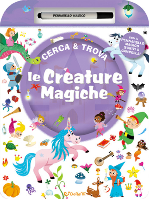 Le creature magiche. Cerca & Trova