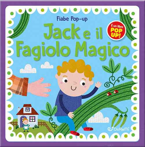 Jack e il fagiolo magico. Fiabe pop-up