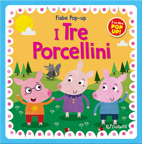I tre porcellini. Fiabe pop-up