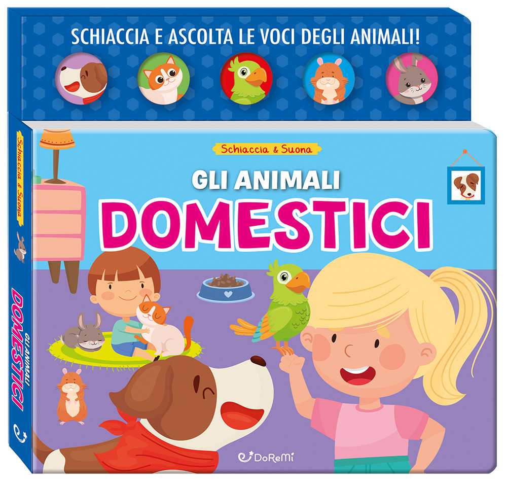 Gli animali domestici. Schiaccia&suona