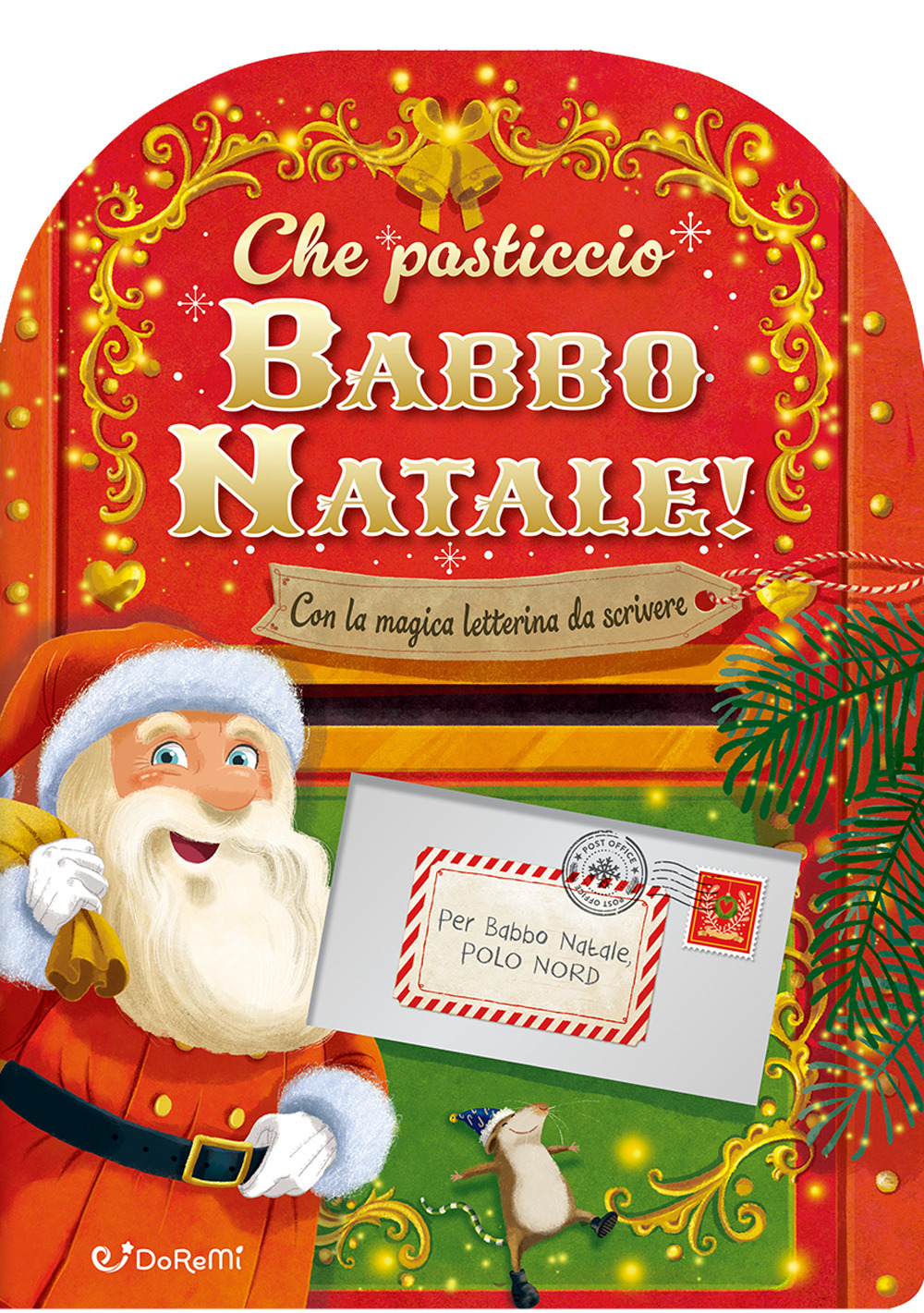 Che pasticcio Babbo Natale! Sorprese di Natale