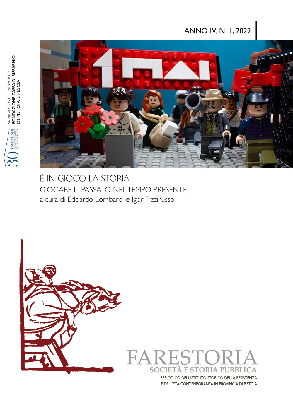 Farestoria. Società e storia pubblica. Nuova serie. Vol. 1: È in gioco la storia. Giocare il passato nel tempo presente.