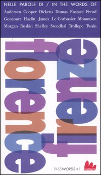 Firenze. Guida letteraria-Florence. A literary guide