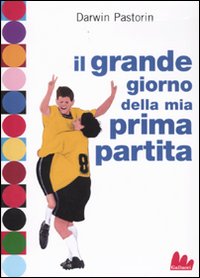 Il grande giorno della mia prima partita