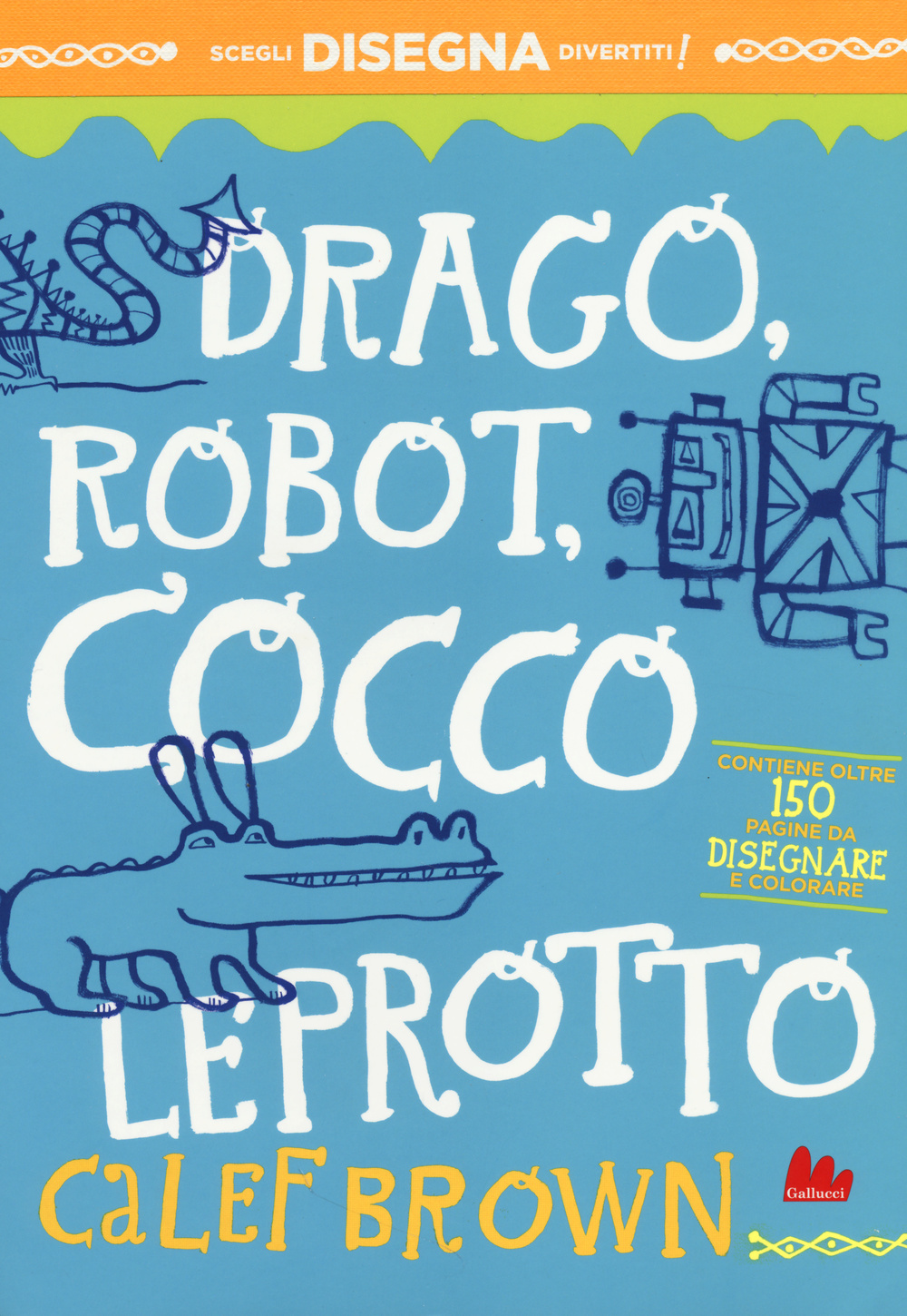Drago, robot, coccoleprotto. Artedicarte