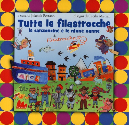 Tutte le filastrocche, le canzoncine e le ninne nanne