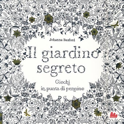 Il giardino segreto. Giochi d'inchiostro in punta di pennino
