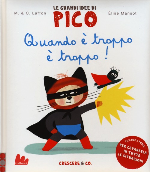 Quando è troppo è troppo! Le grandi idee di Pico. Vol. 6
