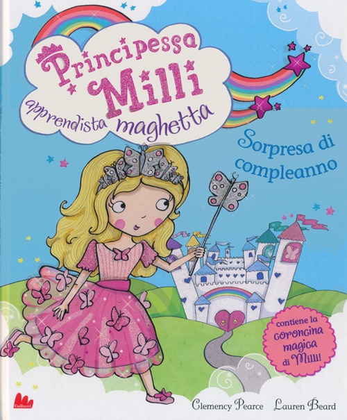 Principessa Milli apprendista maghetta. Sorpresa di compleanno