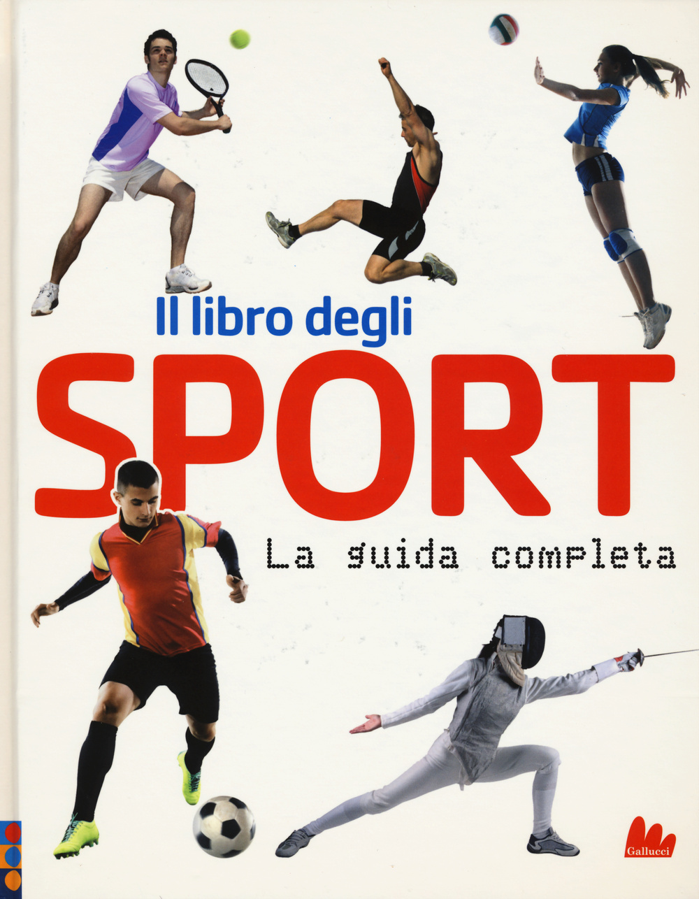 Il libro degli sport. La guida completa