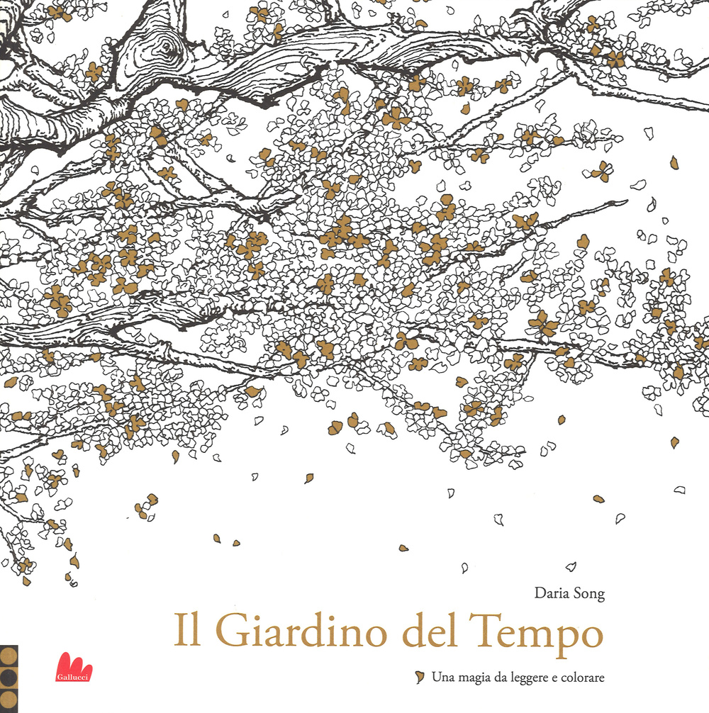 Il giardino del tempo. Una magia da leggere e colorare