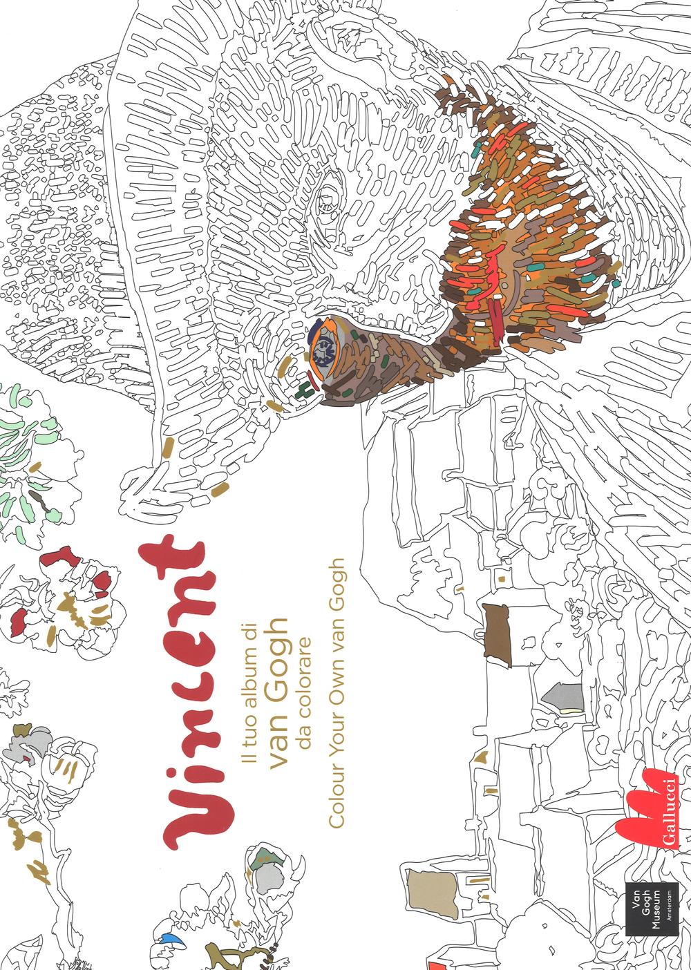 Vincent. Il tuo album di Van Gogh da colorare-Colour your own Van Gogh