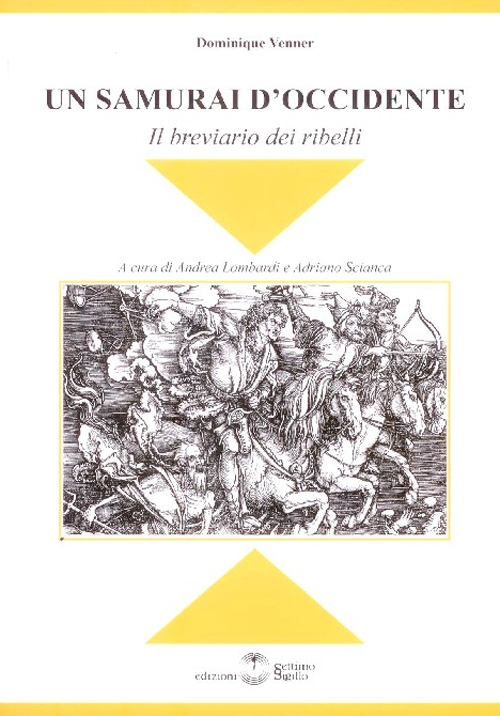 Un samurai d'Occidente. Il breviario dei ribelli