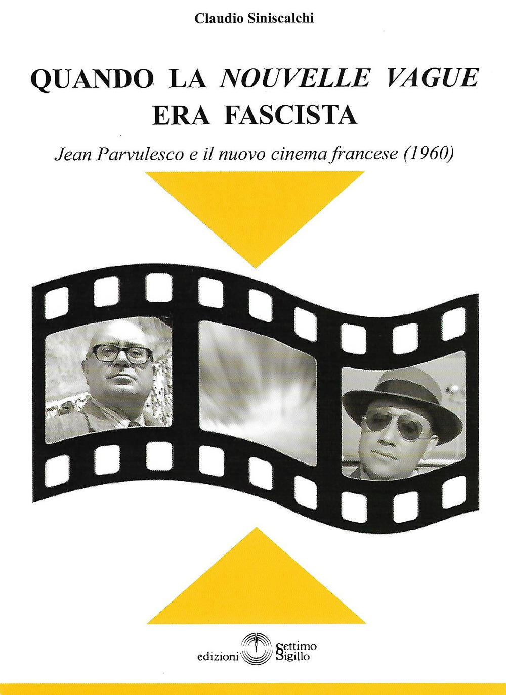 Quando la «Nouvelle Vague» era fascista. Jean Parvulesco e il nuovo cinema francese (1960)