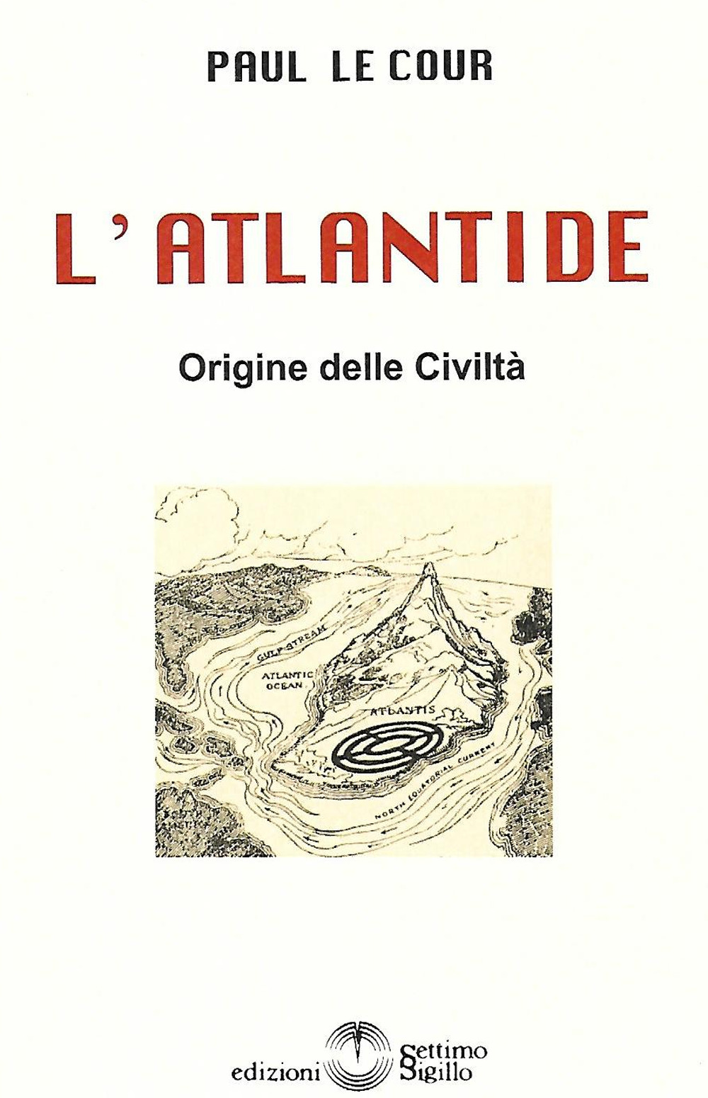 L'Atlantide. Origine delle Civiltà