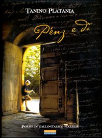 Pènz e dì. Poesie in gallo-italico piazzese