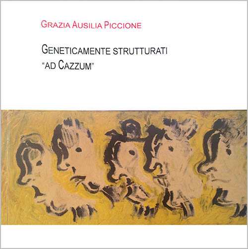 Geneticamente strutturati «ad cazzum»