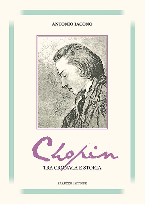 Chopin. Tra cronaca e storia