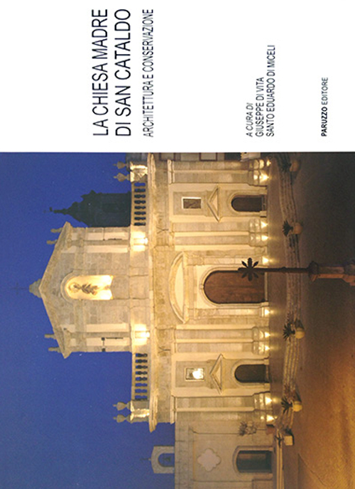 La chiesa madre di San Cataldo. Architettura e conservazione