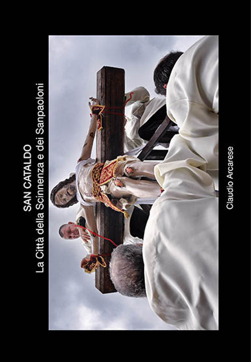 San Cataldo. La città della scinnenza e dei sanpaoloni