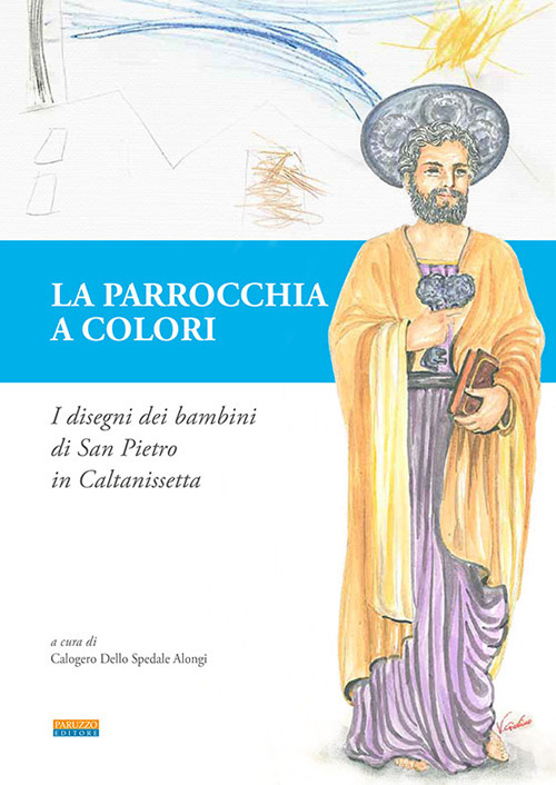 La parrocchia a colori. I disegni dei bambini di San Pietro in Caltanissetta
