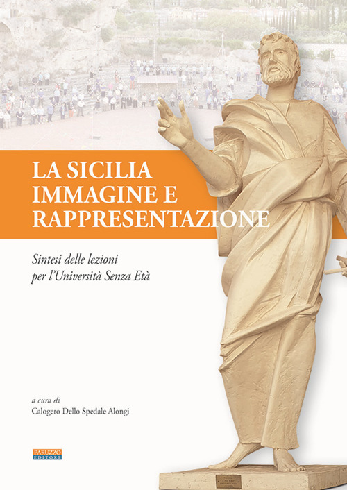 La Sicilia, immagine e rappresentazione. Sintesi delle lezioni per l’Università Senza Età