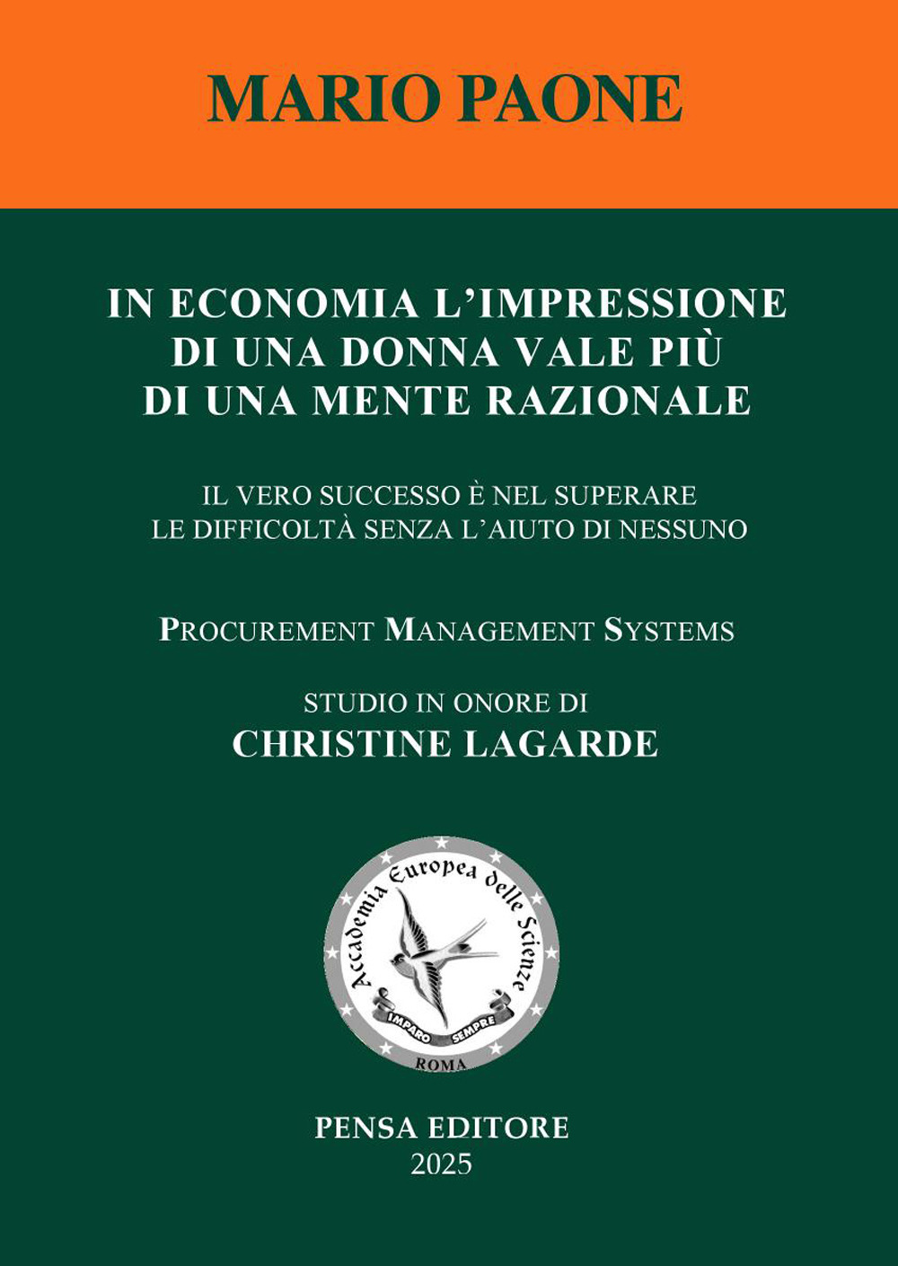 In economia l'impressione di una donna vale più di una mente razionale. Il vero successo è nel superare le difficoltà senza l’aiuto di nessuno