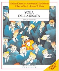 Yoga della risata. Ridere per vivere meglio