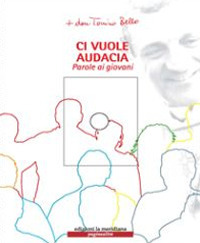 Ci vuole audacia. Parole ai giovani