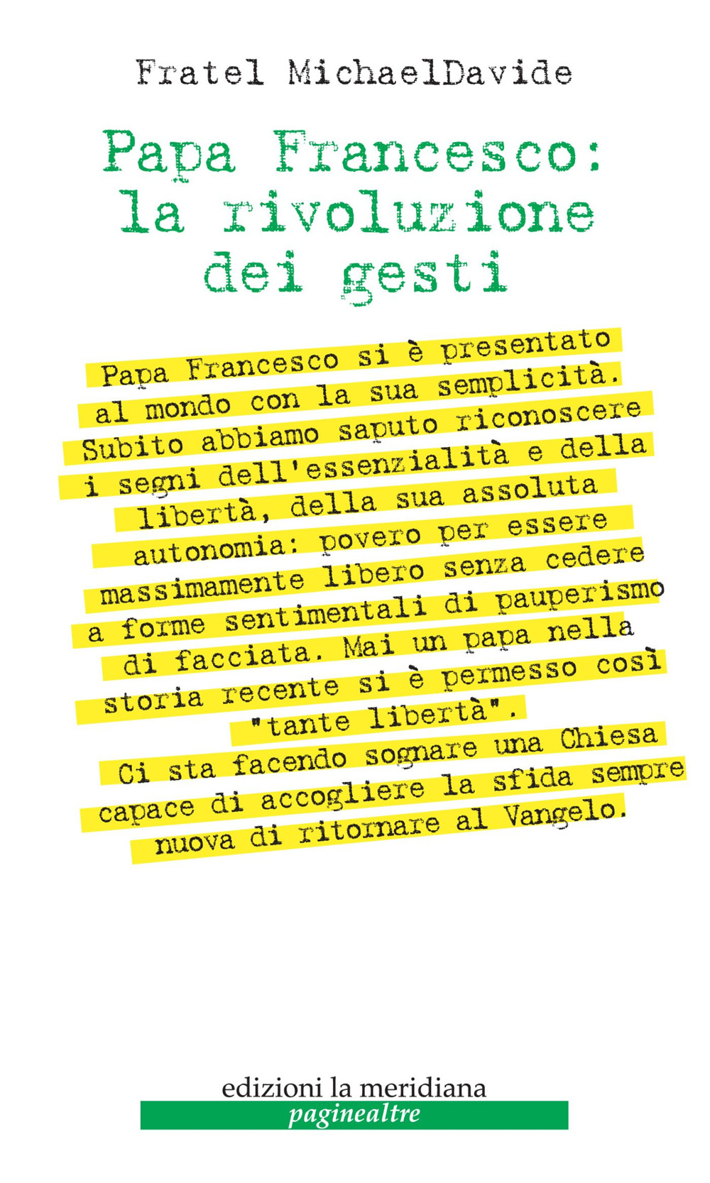 Papa Francesco: la rivoluzione dei gesti