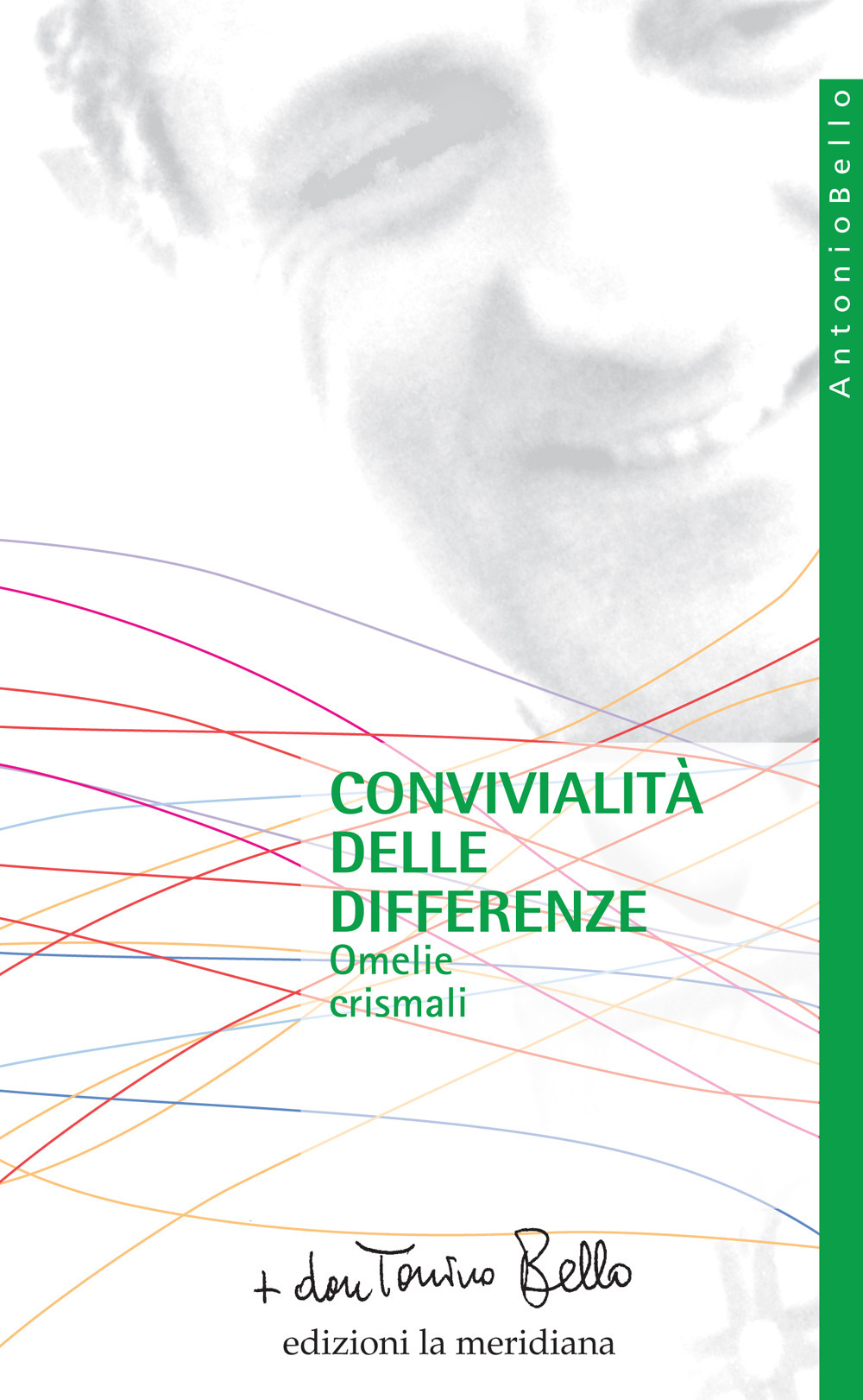 Convivialità delle differenze. Omelie crismali