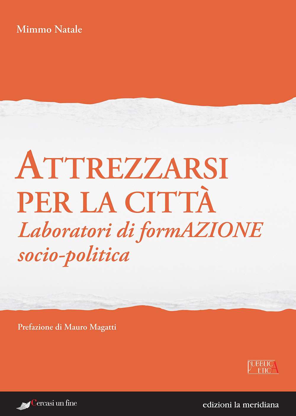 Attrezzarsi per la città. Laboratori di formazione socio-politica