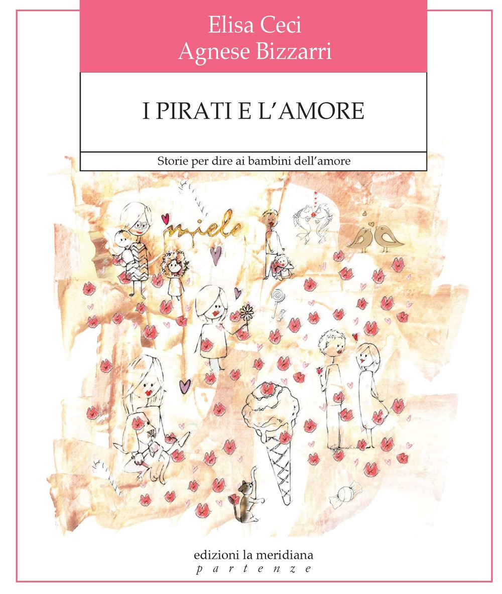I pirati e l'amore. Storie per dire ai bambini dell'amore