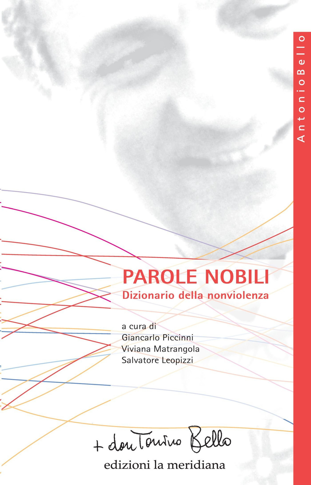 Parole nobili. Dizionario della nonviolenza