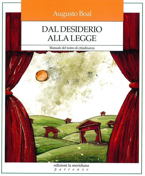 Dal desiderio alla legge. Manuale del teatro di cittadinanza