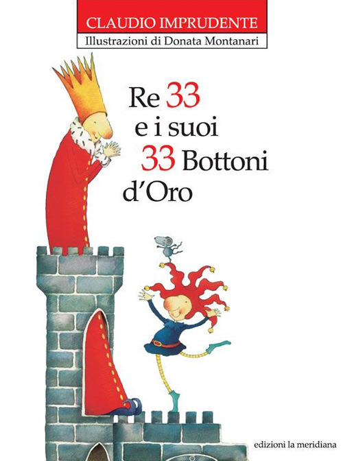 Re 33 e i suoi 33 bottoni d'oro