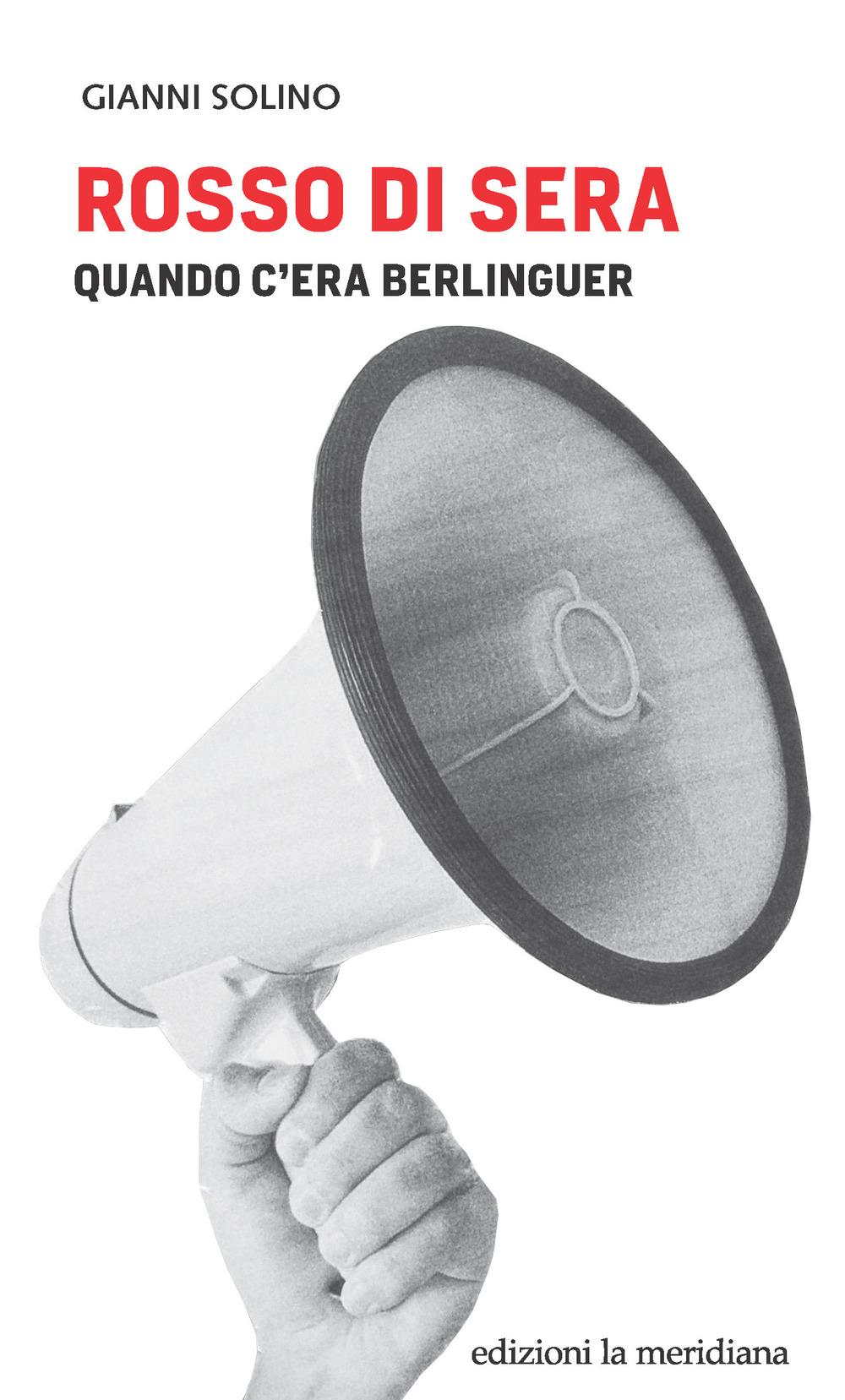 Rosso di sera. Quando c'era Berlinguer