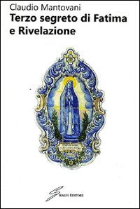 Terzo segreto di Fatima e rivelazione