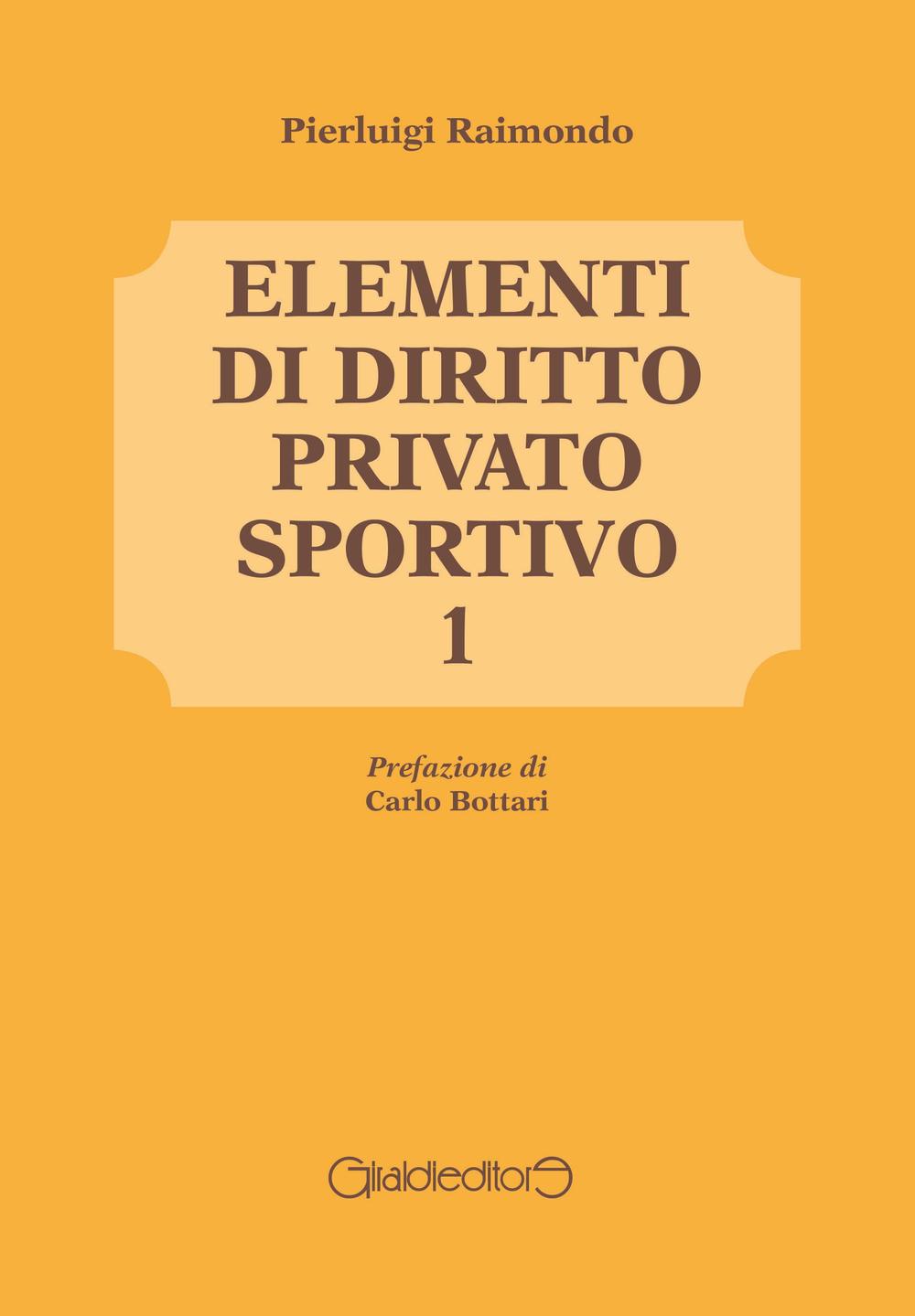 Elementi di diritto privato sportivo. Vol. 1