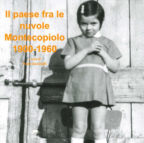 Un paese fra le nuvole. Montecopiolo 1900-1960