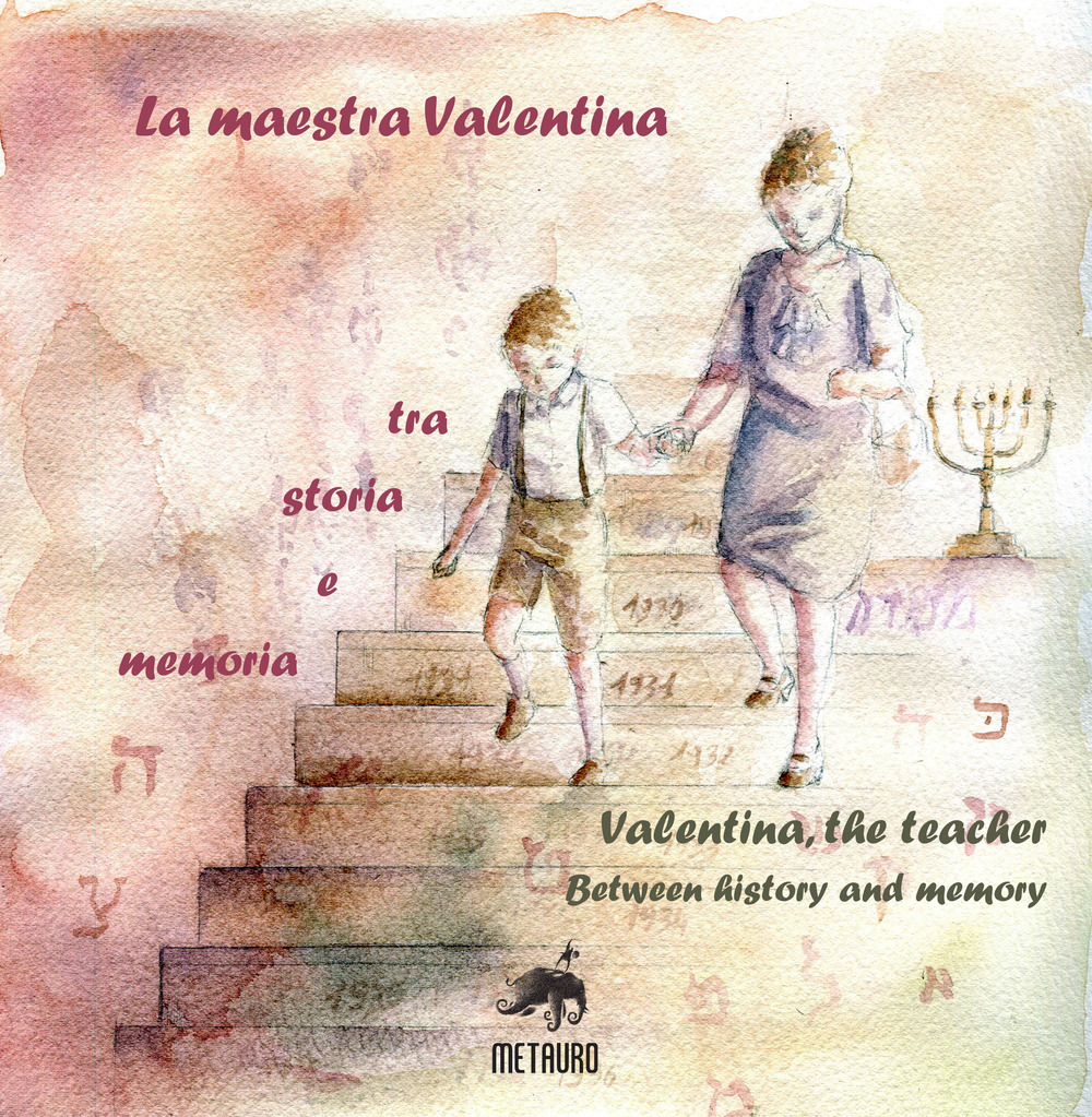 La maestra Valentina. Tra storia e memoria. Ediz. italiana e inglese