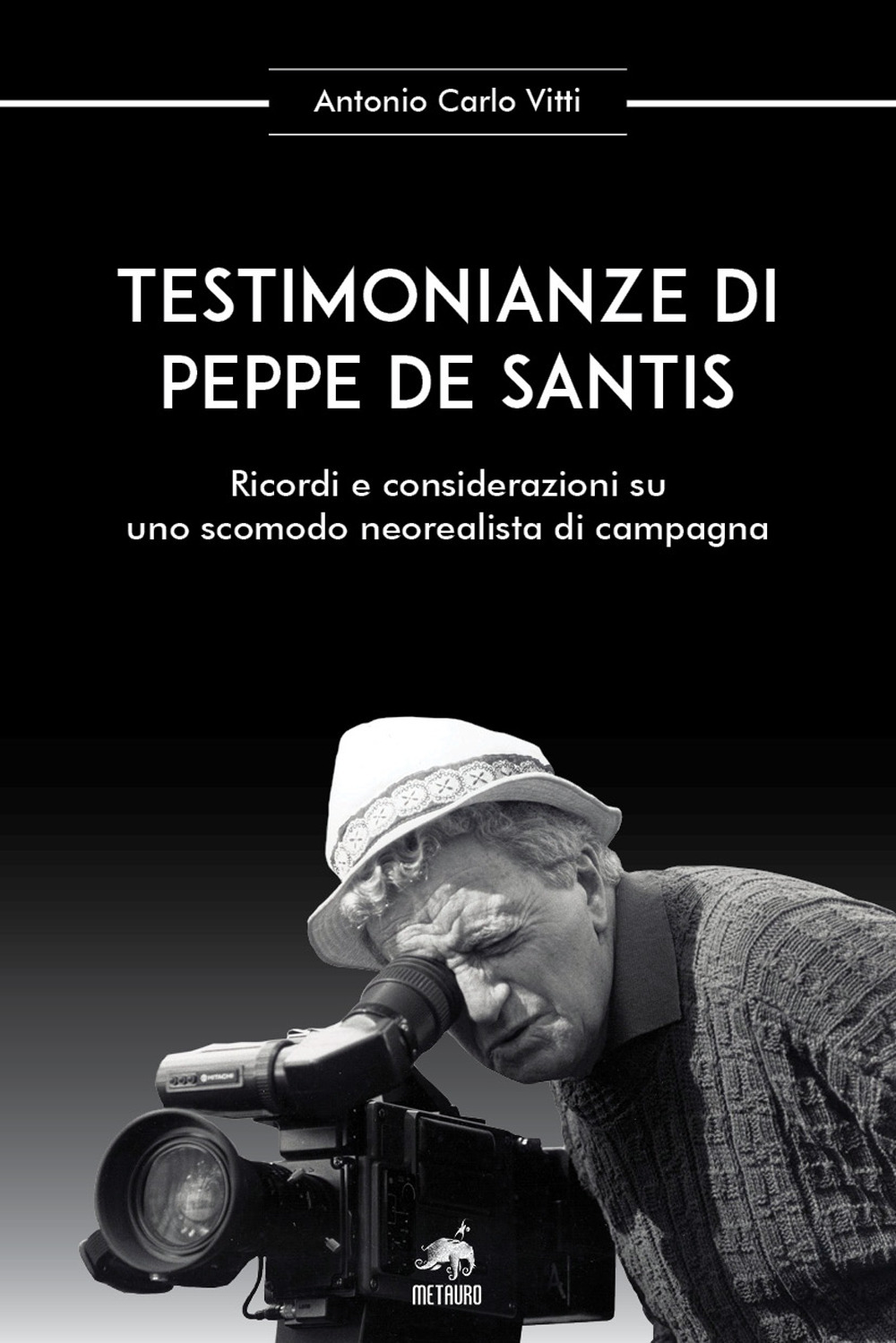 Testimonianze di Peppe De Santis. Ricordi e considerazioni su uno scomodo neorealista di campagna