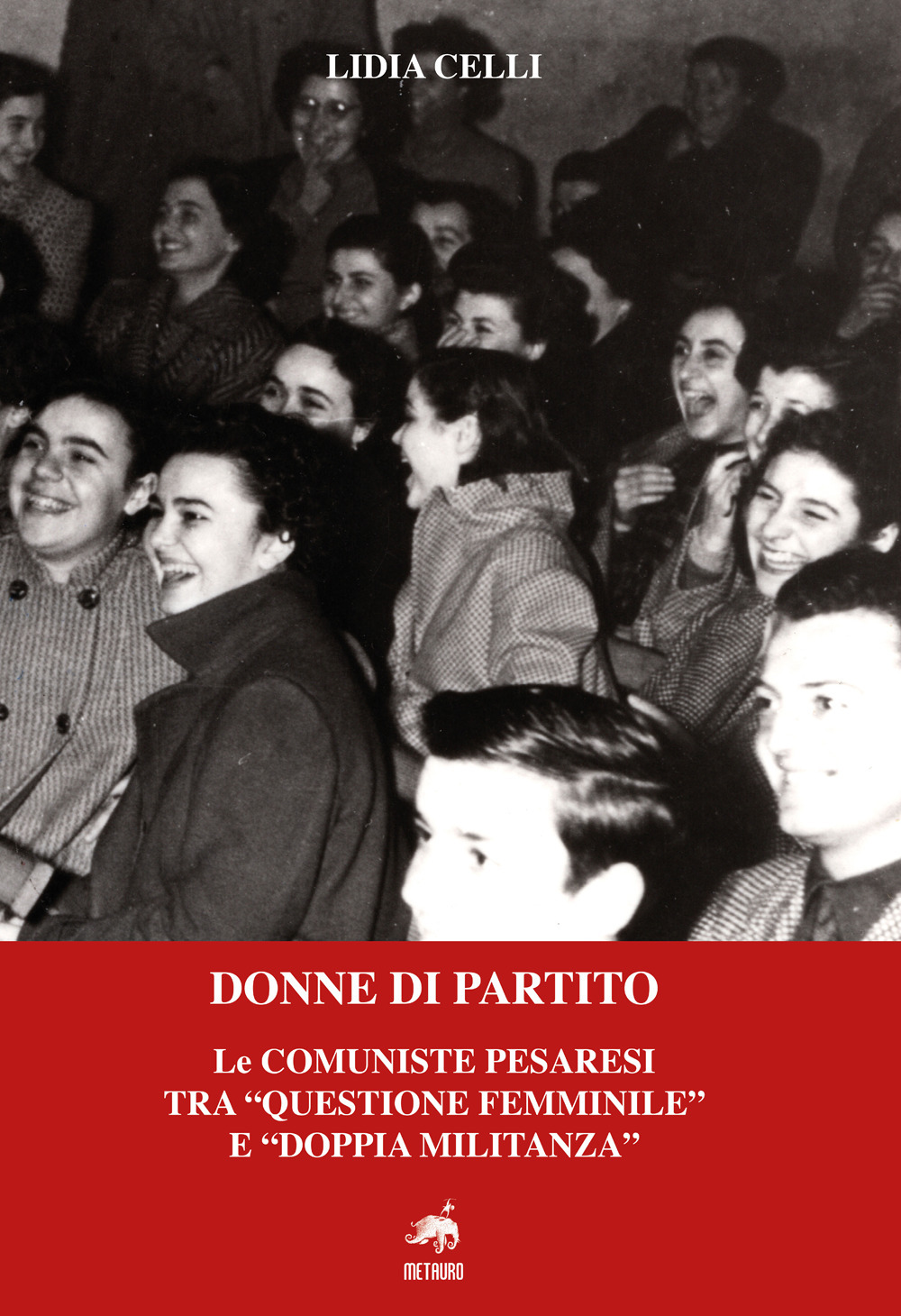 Donne di partito. Le comuniste pesaresi tra «questione femminile» e «doppia militanza»