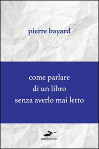 Come parlare di un libro senza averlo mai letto