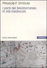 I porti del Mediterraneo in età medievale