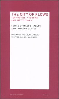 The city of flows. Territories, agencies and institutions