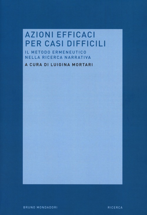 Azioni efficaci per casi difficili. Il metodo ermeneutico nella ricerca narrativa